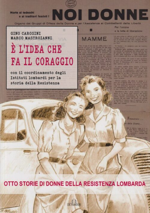 È l'idea che fa il coraggio